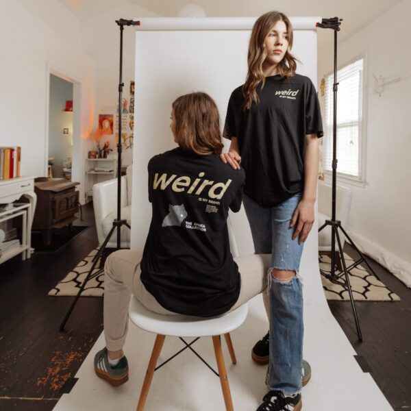 WEIRD IS MY BRAND TEE