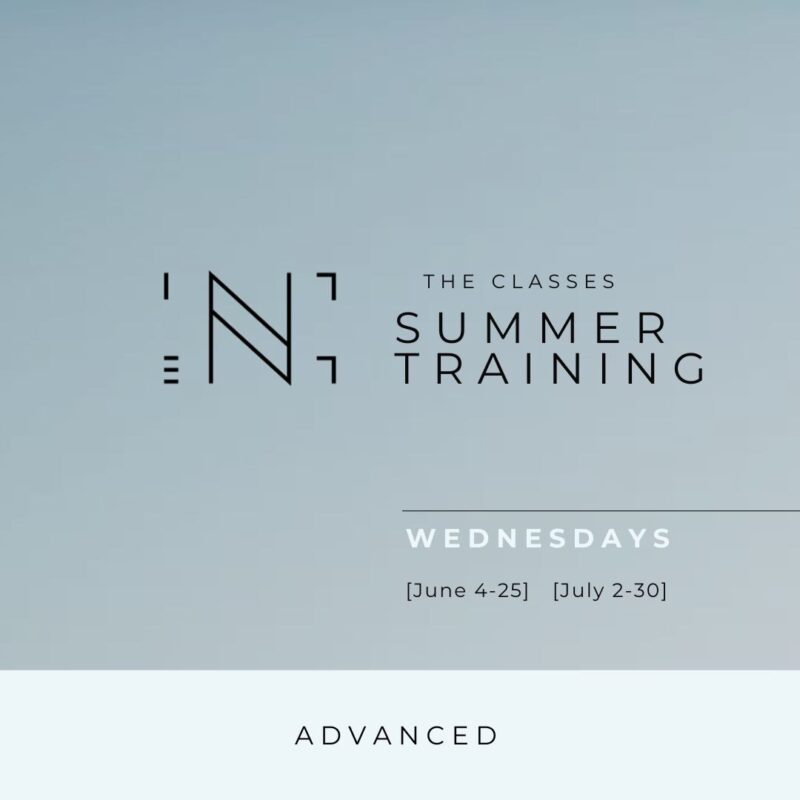 THE CLASSES - Summer Session ADVANCED