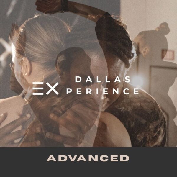 THE DALLAS EXPERIENCE - ADVANCED