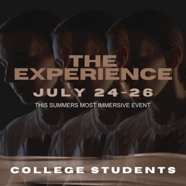 THE EXPERIENCE - COLLEGE STUDENTS